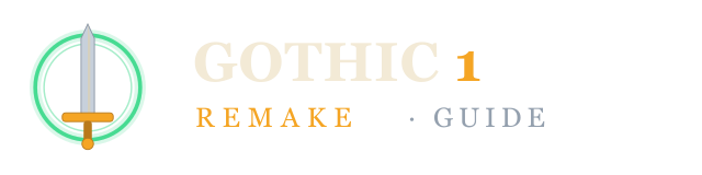 Gothic 1 Remake Guide